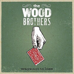 Cover for Ways Not to Lose by The Wood Brothers